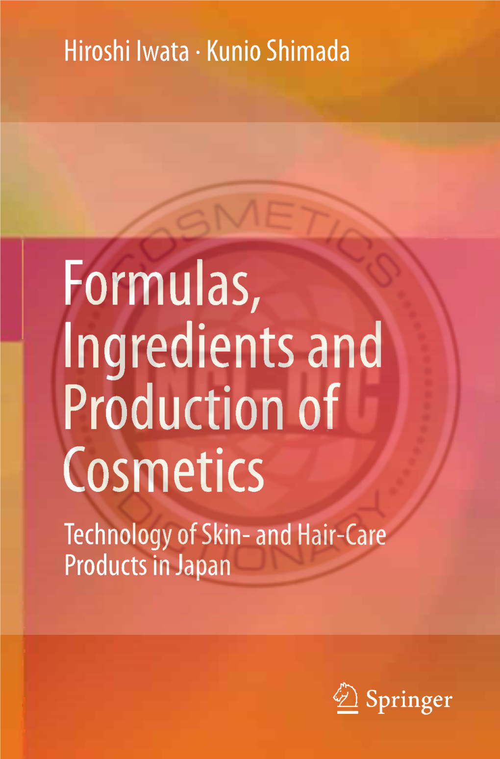 Formulas, Ingredients and Production of Cosmetics