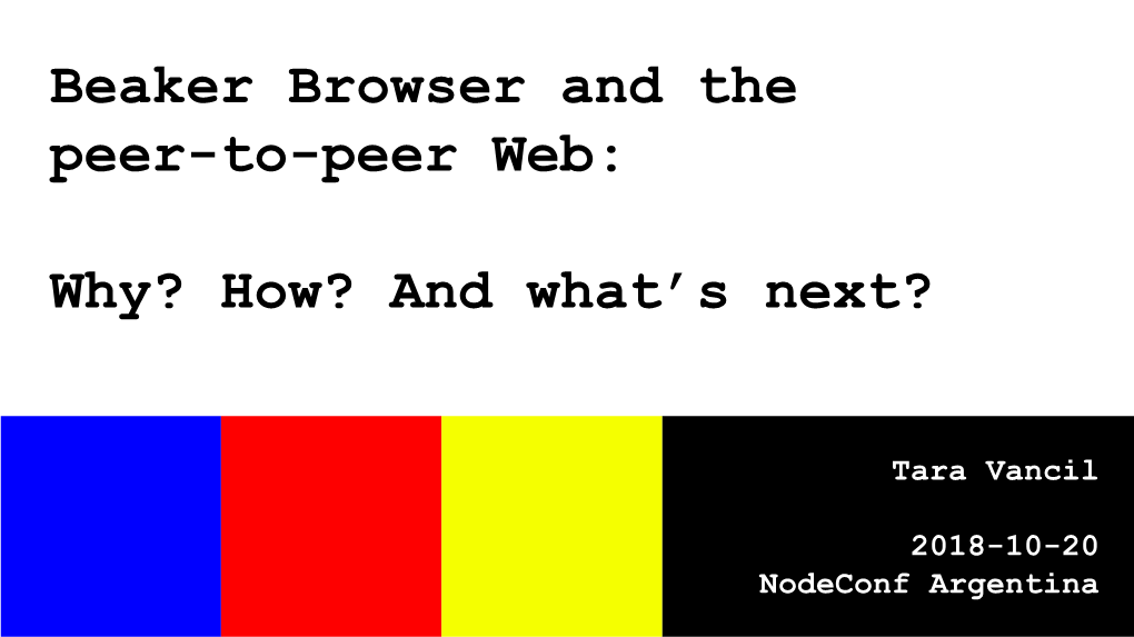 Beaker Browser and the Peer-To-Peer Web: Why? How? and What's Next?
