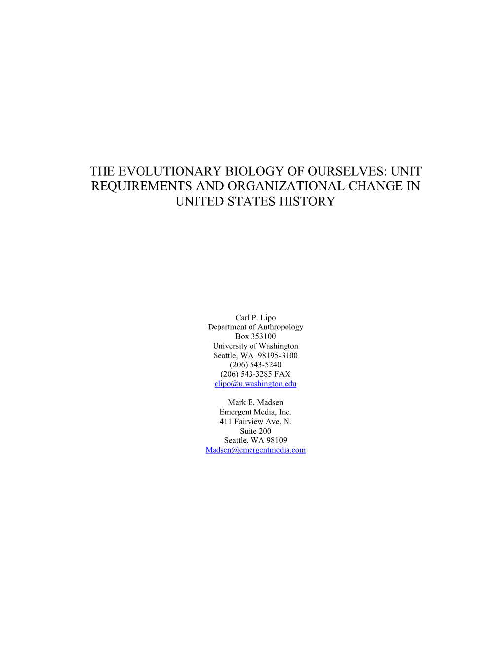 The Evolutionary Biology of Ourselves: Unit Requirements and Organizational Change in United States History