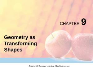 Geometry As Transforming Shapes