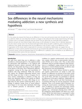 Sex Differences in the Neural Mechanisms Mediating Addiction: a New Synthesis and Hypothesis Jill B Becker1,2,3,4*, Adam N Perry1 and Christel Westenbroek1