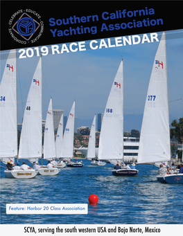 SCYA 2019 Race Calendar, the Harbor 20 Is Highlighted As a Popular One Design Class Born of Collaboration Among Yacht Club Members and WD Schock, the Builder