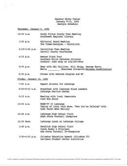 Ihursday, January 9, 1992 Senator Wyche Fowler January 9-10, 1992 Georgia Schedule 10:00 Am South Fulton County Town Meeting