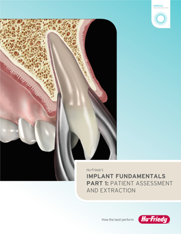 Implant Fundamentals Part 1: Patient Assessment and Extraction Solutions Overview Implant Fundamentals