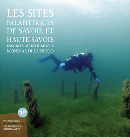Les Sites Palafittiques De Savoie Et Haute-Savoie Inscrits Au Patrimoine Mondial De L’Unesco