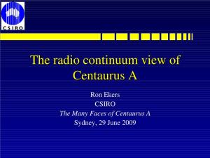 The Radio Continuum View of Centaurus Acentaurus A