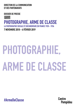 Photographie, Arme De Classe La Photographie Sociale Et Documentaire En France 1928 - 1936 7 Novembre 2018 - 4 Février 2019 Photographie, Arme De Classe