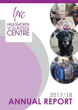 Annual Report Annual Report SUPPORTING and PROMOTING HALESWORTH and DISTRICT with HELP from VOLUNTEERS LEGAL and ADMINISTRATIVE ARRANGEMENTS