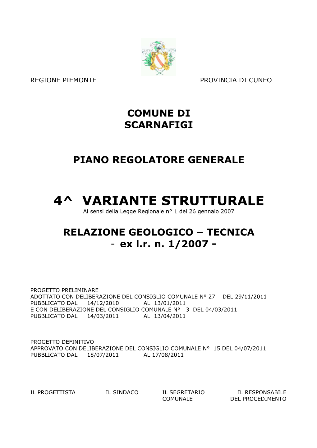 4^ VARIANTE STRUTTURALE Ai Sensi Della Legge Regionale N° 1 Del 26 Gennaio 2007