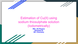 Estimation of Cu(II) Using Sodium Thiosulphate Solution (Iodometrically) Bsc