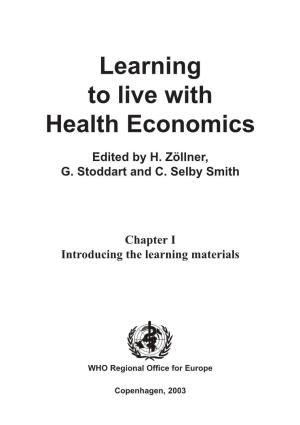 Learning to Live with Health Economics