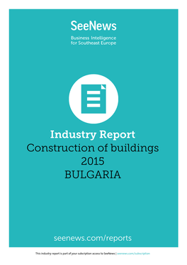 Industry Report Construction of Buildings 2015 BULGARIA