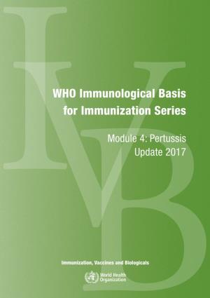 The Immunological Basis for Immunization Series: Module 4: Pertussis (Immunological Basis for Immunization Series ; Module 4)