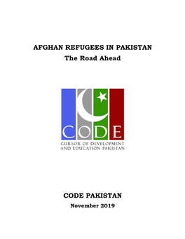 AFGHAN REFUGEES in PAKISTAN the Road Ahead CODE PAKISTAN