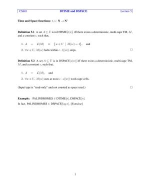 CS601 DTIME and DSPACE Lecture 5 Time and Space Functions: T, S