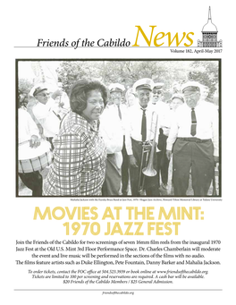 1970 Jazz Fest Join the Friends of the Cabildo for Two Screenings of Seven 16Mm Film Reels from the Inaugural 1970 Jazz Fest at the Old U.S