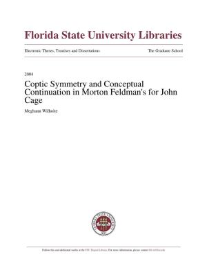 Coptic Symmetry and Conceptual Continuation in Morton Feldman's for John Cage Meghann Wilhoite