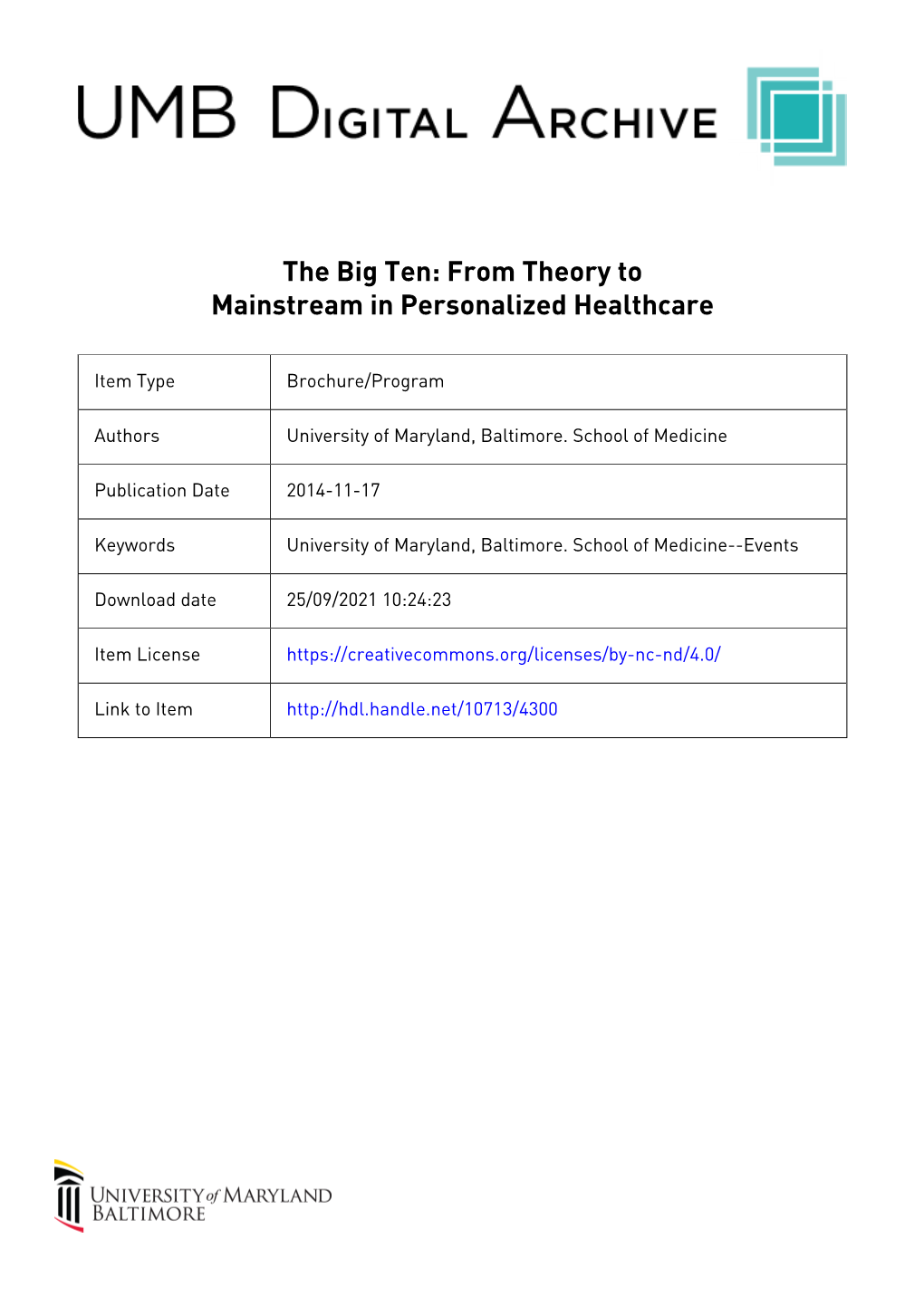 The Big Ten: from Theory to Mainstream in Personalized Healthcare