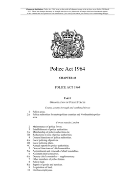 Police Act 1964 Is up to Date with All Changes Known to Be in Force on Or Before 28 March 2021