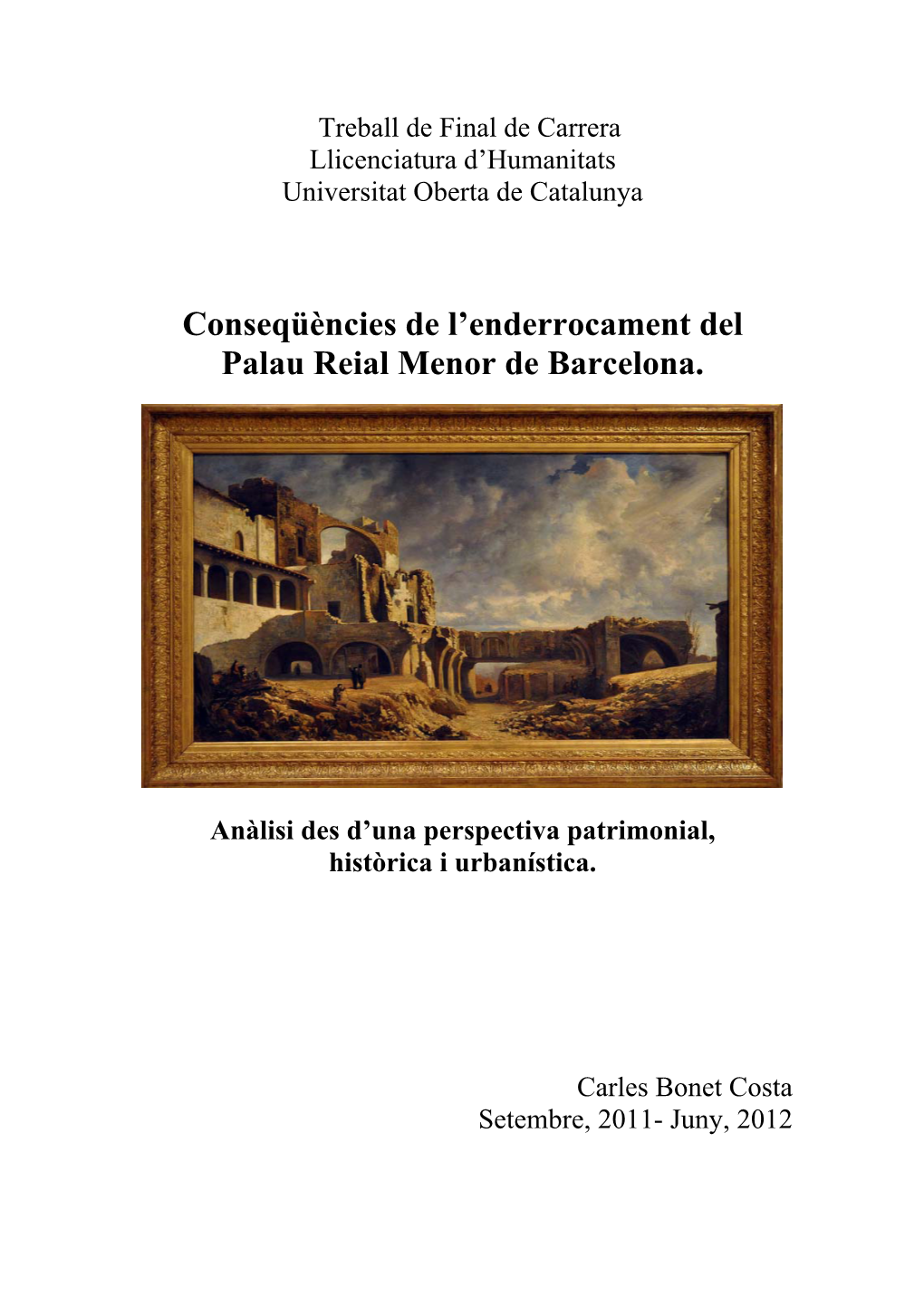 Conseqüències De L'enderrocament Del Palau Reial Menor De Barcelona