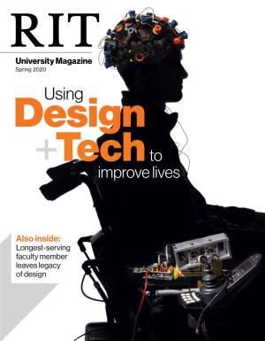 University Magazine Spring 2020 Using Design Tech to Improve Lives