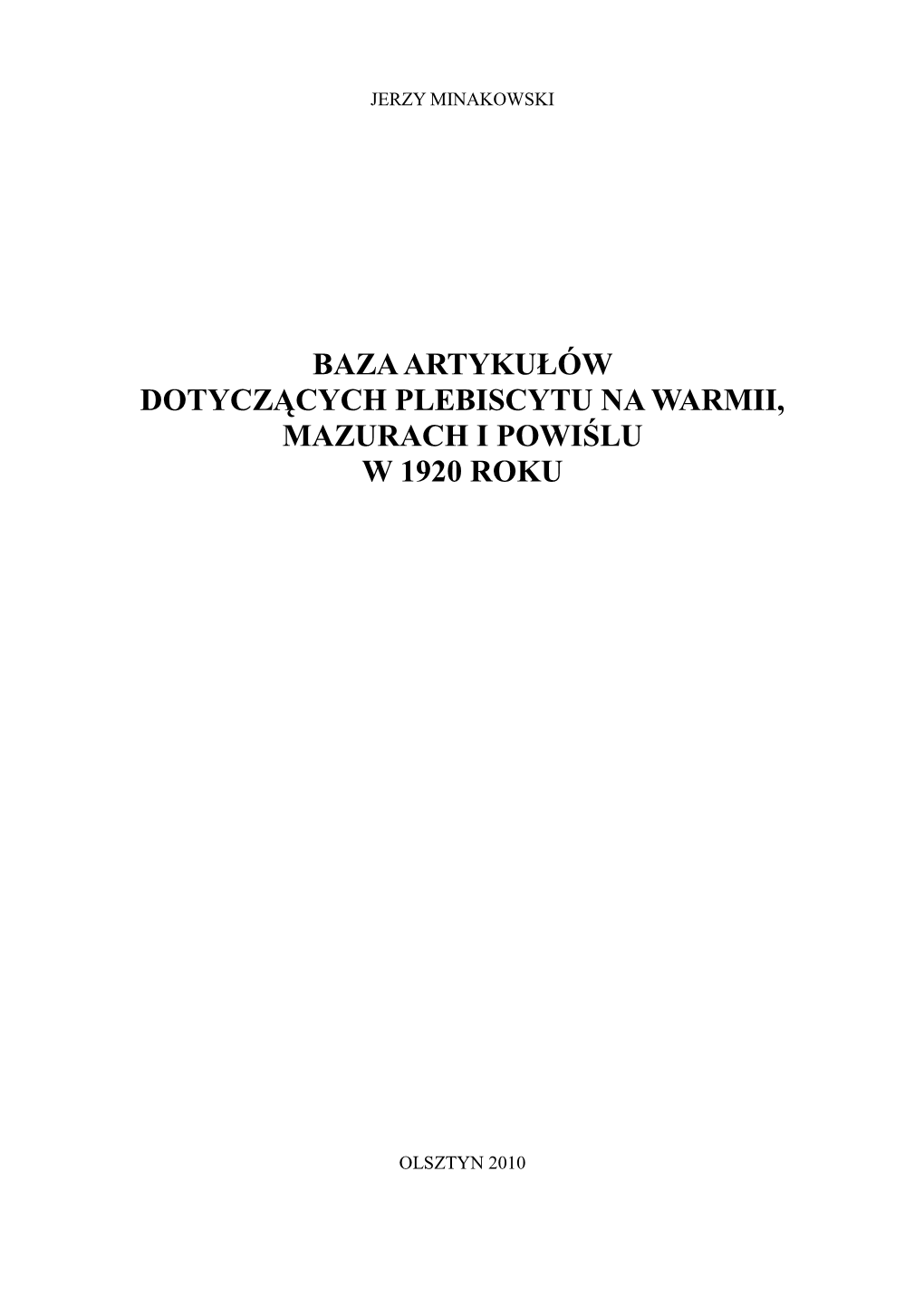 Baza Artykułów Dotyczących Plebiscytu Na Warmii, Mazurach I Powiślu W 1920 Roku