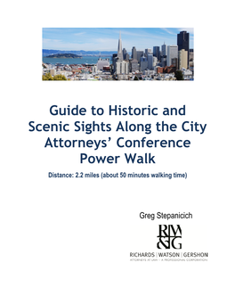 Guide to Historic and Scenic Sights Along the City Attorneys’ Conference Power Walk Distance: 2.2 Miles (About 50 Minutes Walking Time)