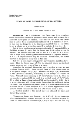 Introduction. As Is Well-Known, the Gauss Map Is an Excellent Device in Classical Differential Geometry Where Curves and Surface