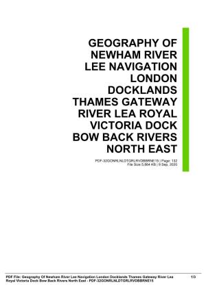 Geography of Newham River Lee Navigation London Docklands Thames Gateway River Lea Royal Victoria Dock Bow Back Rivers North East
