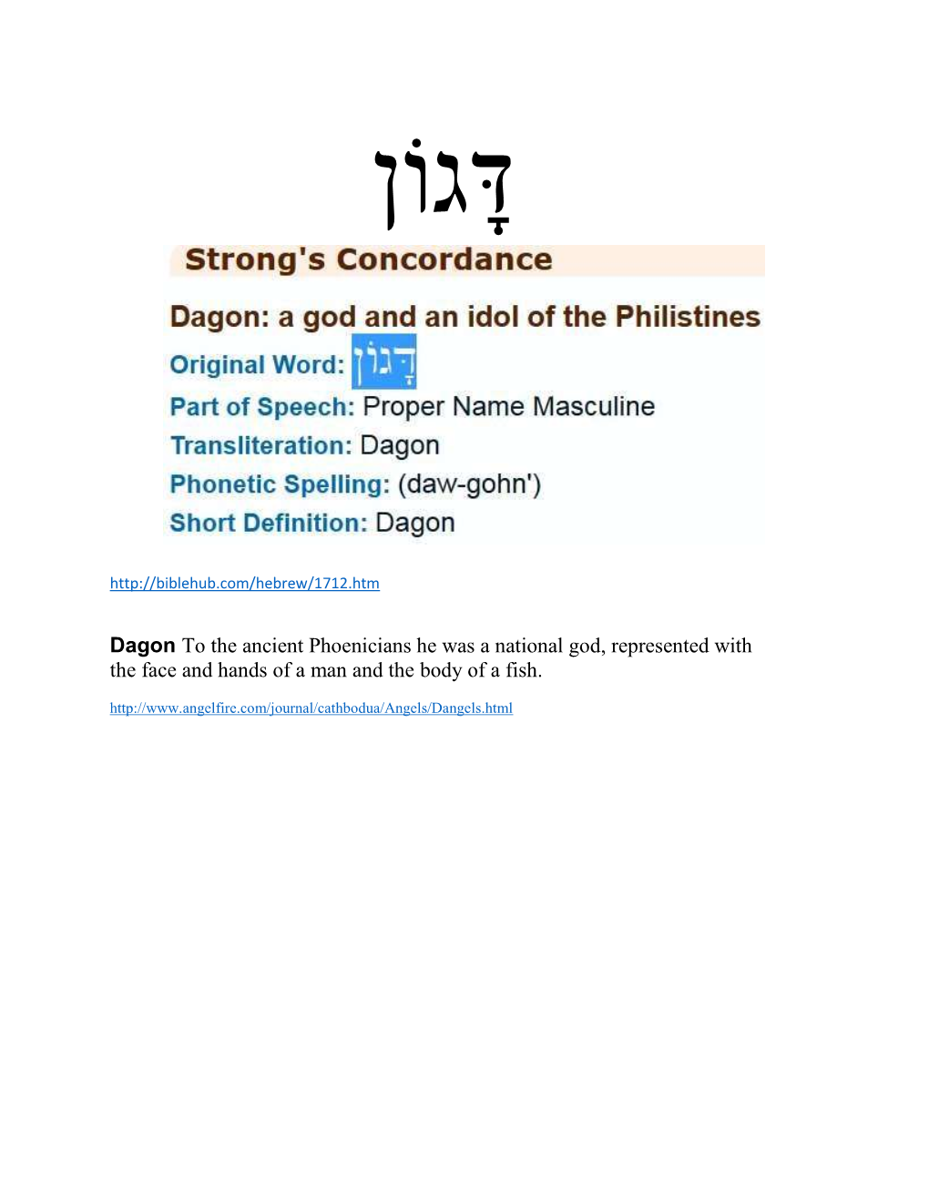 Dagon to the Ancient Phoenicians He Was a National God, Represented with the Face and Hands of a Man and the Body of a Fish