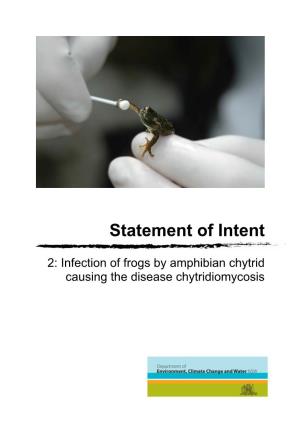 Statement of Intent 2: Infection of Frogs by Amphibian Chytrid Causing the Disease Chytridiomycosis 1