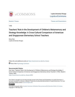 Teachers' Role in the Development of Children's Metamemory and Strategy Knowledge: a Cross-Cultural Comparison of American and Singaporean Elementary School Teachers