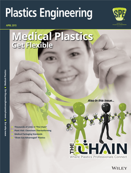 Plastics Engineering Medical Plastics APRIL 2015 ■ ■ ■ ■ Get Flexible Medical Plastics