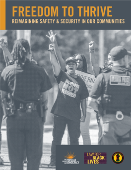 Freedom to Thrive: Reimagining Safety & Security in Our Communities CONTENTS