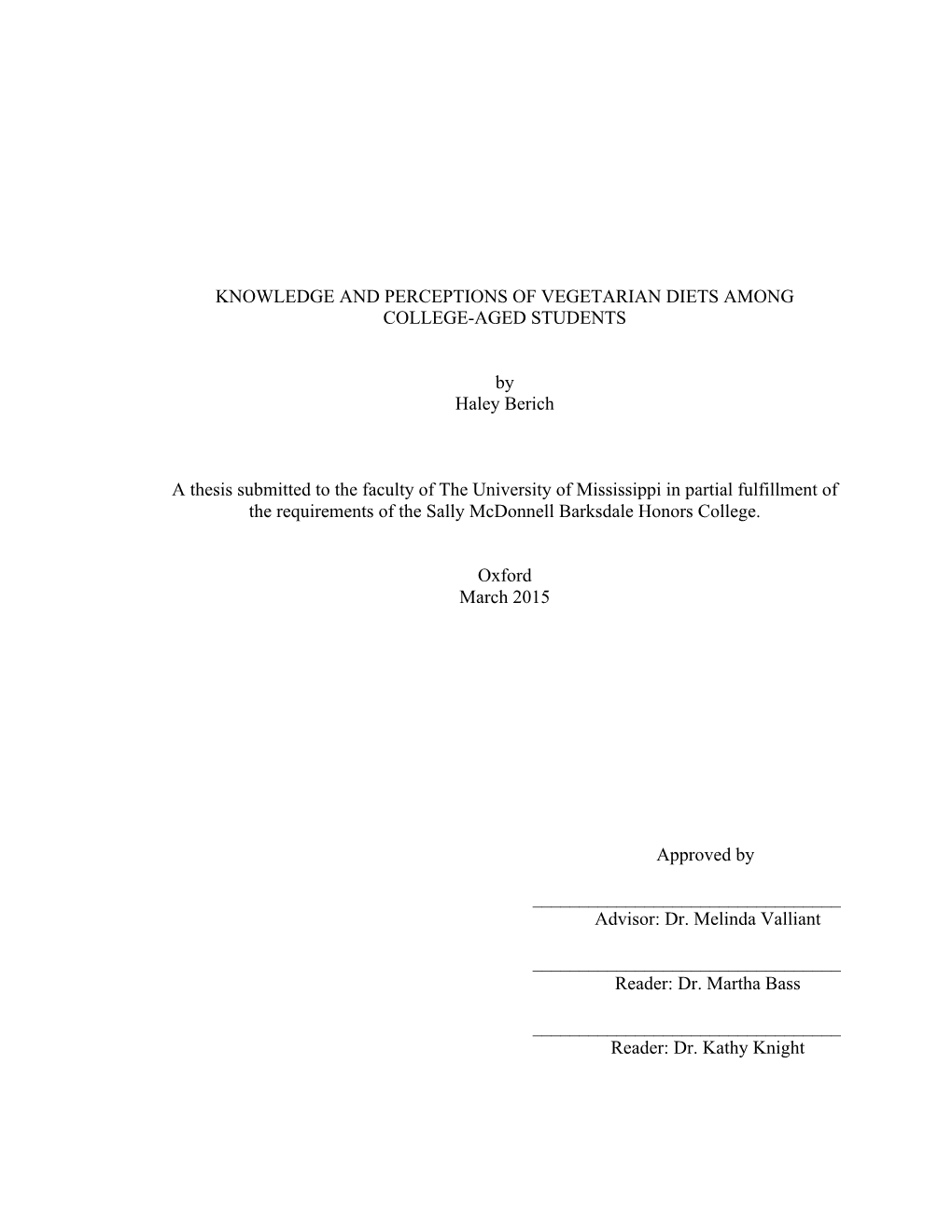 KNOWLEDGE and PERCEPTIONS of VEGETARIAN DIETS AMONG COLLEGE-AGED STUDENTS by Haley Berich a Thesis Submitted to the Faculty of T