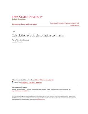 Calculation of Acid Dissociation Constants Wayne Woodson Dunning Iowa State University