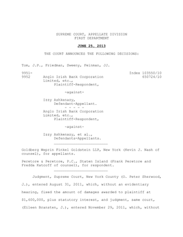 SUPREME COURT, APPELLATE DIVISION FIRST DEPARTMENT JUNE 25, 2013 the COURT ANNOUNCES the FOLLOWING DECISIONS: Tom, J.P., Friedma