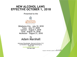 NEW ALCOHOL LAWS EFFECTIVE OCTOBER 1, 2018 Adam Marshall