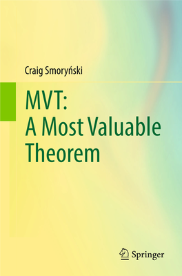Craig Smoryński MVT: a Most Valuable Theorem MVT: a Most Valuable Theorem Craig Smoryński