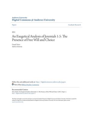 An Exegetical Analysis of Jeremiah 1:5: the Presence of Free Will and Choice Daniel Xisto Andrews University