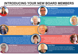 INTRODUCING YOUR NEW BOARD MEMBERS We Have a New Board to Help Us Deliver Services and Expand Our Home Building Ambitions in the Coming Years