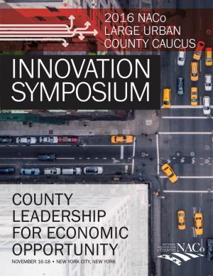 COUNTY LEADERSHIP for ECONOMIC OPPORTUNITY NOVEMBER 16-18 • NEW YORK CITY, NEW YORK Naco 2016 LUCC SYMPOSIUM 1 WELCOME