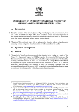 UNHCR POSITION on the INTERNATIONAL PROTECTION NEEDS of ASYLUM-SEEKERS from SRI LANKA A. Introduction
