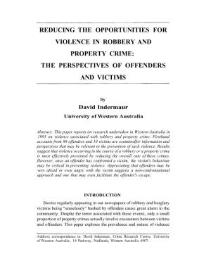 Reducing the Opportunities for Violence in Robbery and Property Crime: the Perspectives of Offenders and Victims