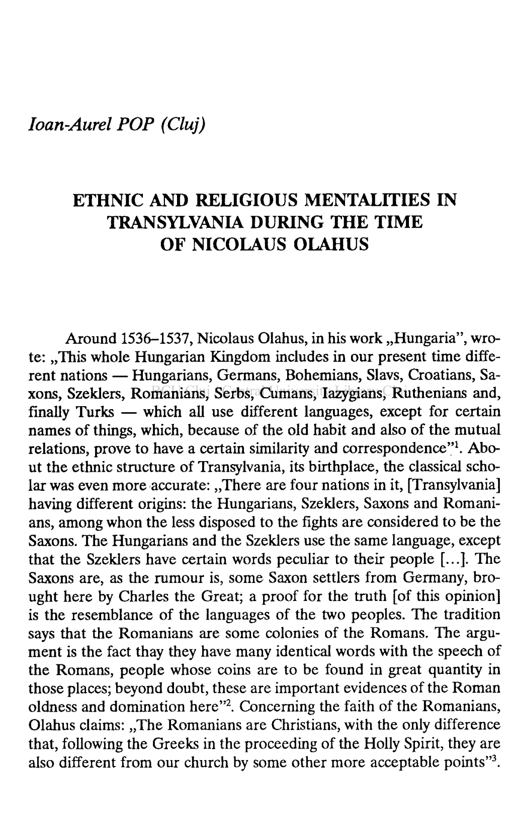 Ioan-Aurel POP (Cluj) ETHNIC and RELIGIOUS MENTALITIES in TRANSYLVANIA DURING the TIME of NICOLAUS OLAHUS