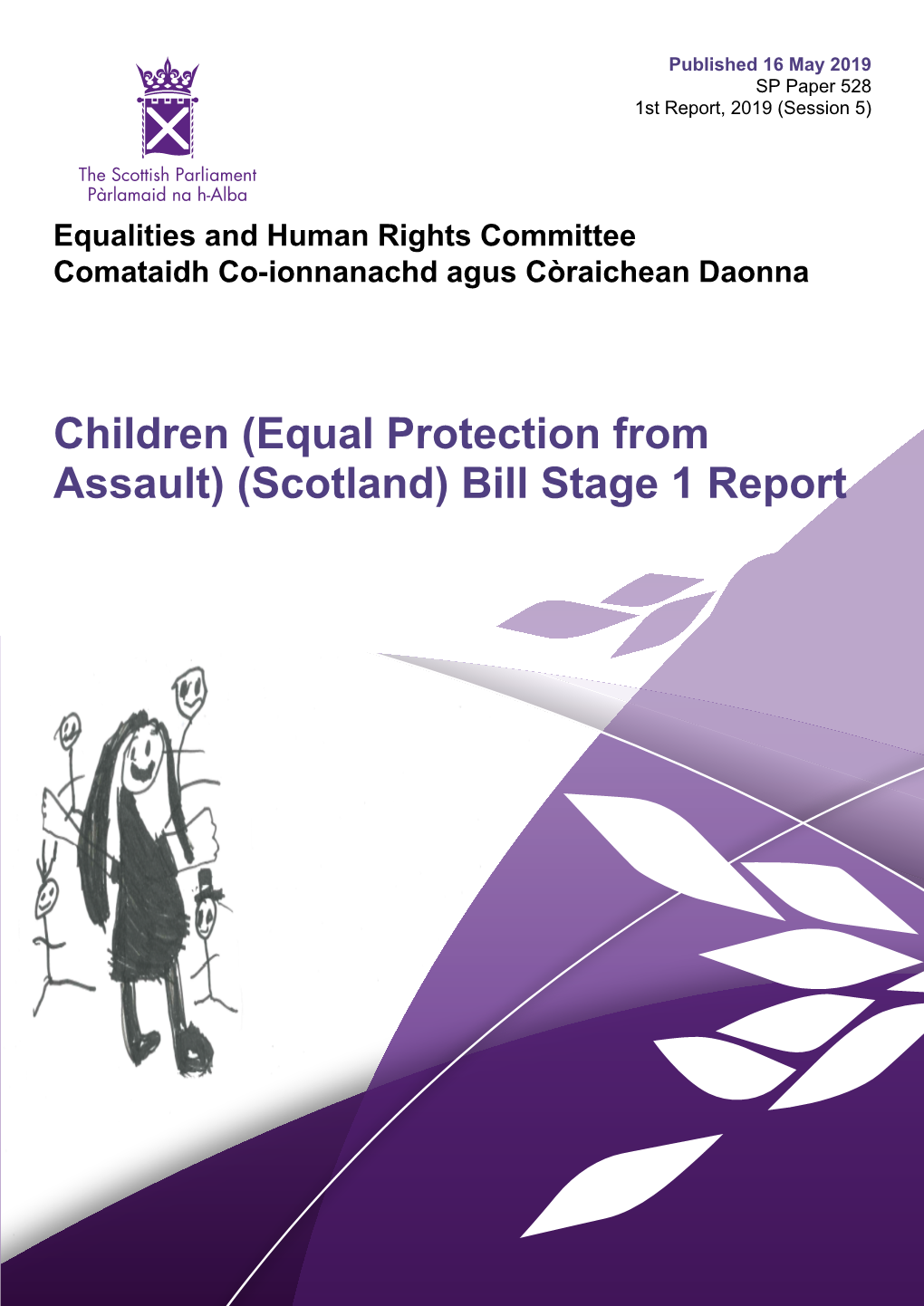 (Equal Protection from Assault) (Scotland) Bill Stage 1 Report Published in Scotland by the Scottish Parliamentary Corporate Body