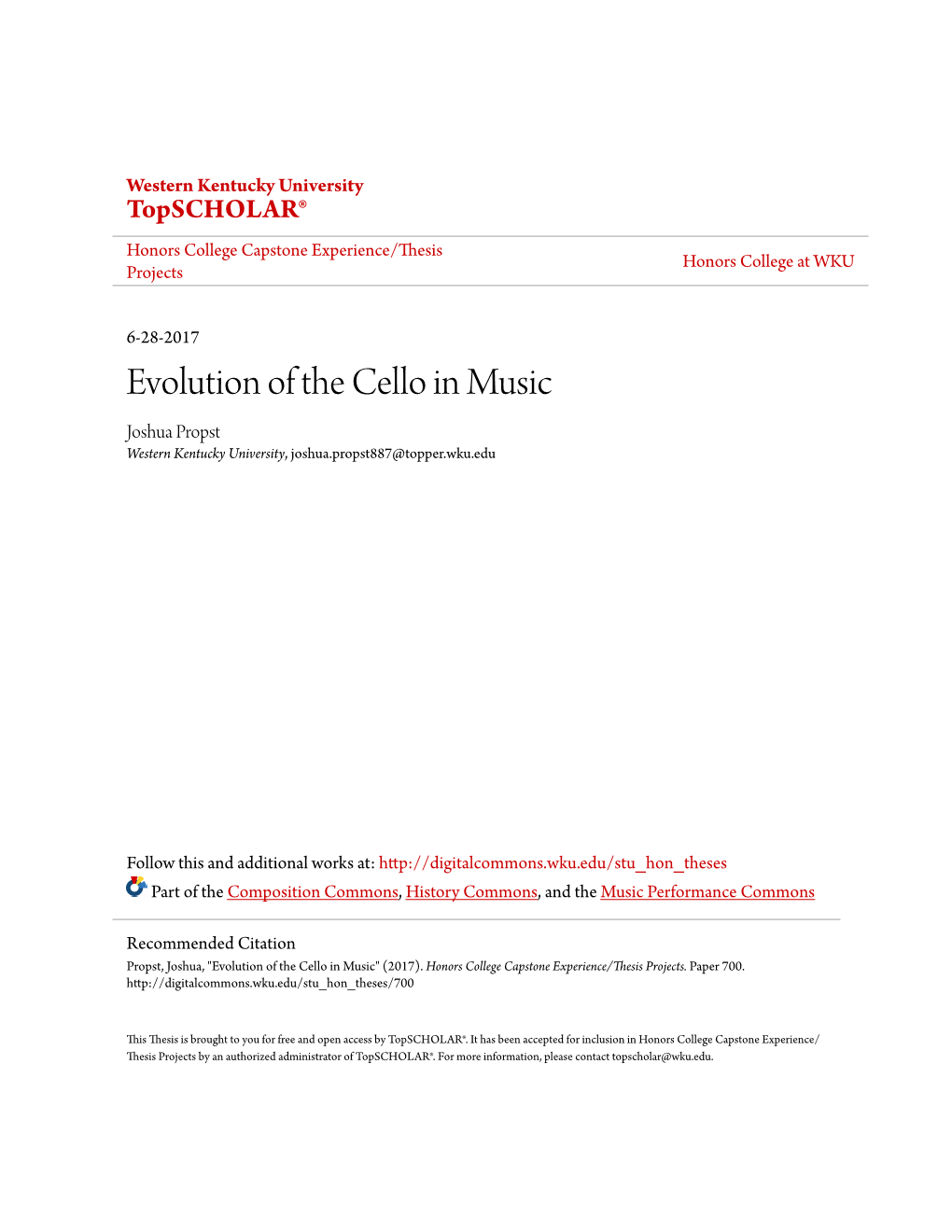 Evolution of the Cello in Music Joshua Propst Western Kentucky University, Joshua.Propst887@Topper.Wku.Edu