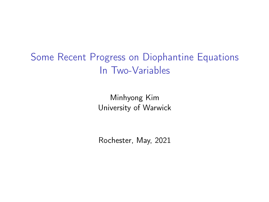 Some Recent Progress on Diophantine Equations in Two-Variables