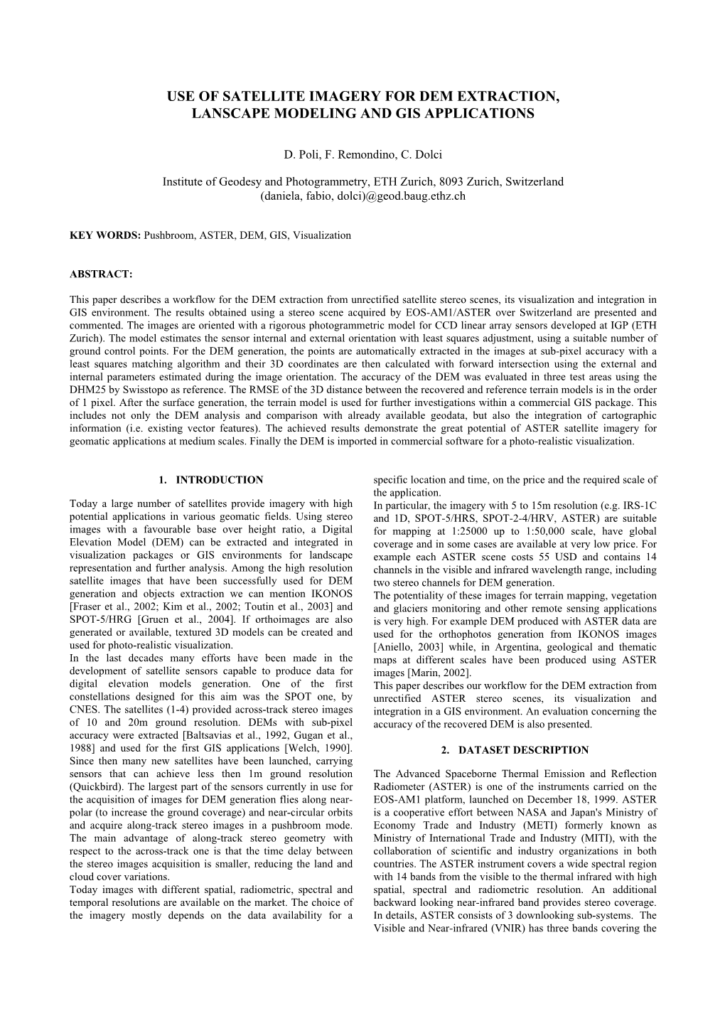 Use of Satellite Imagery for Dem Extraction, Lanscape Modeling and Gis Applications