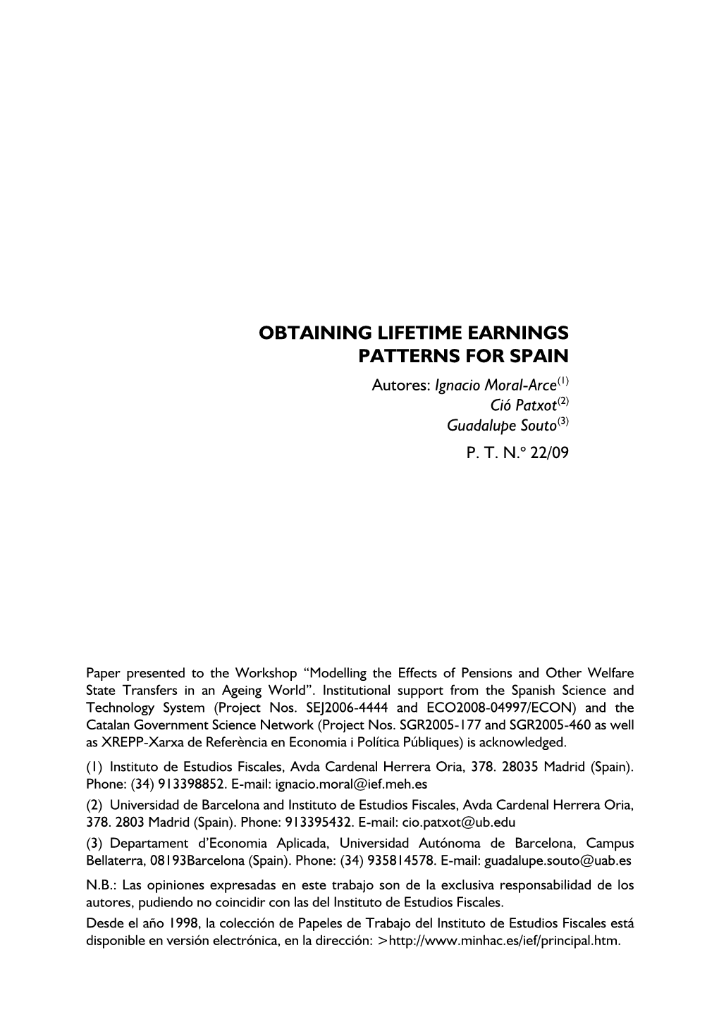 OBTAINING LIFETIME EARNINGS PATTERNS for SPAIN Autores: Ignacio Moral-Arce(1) Ció Patxot(2) Guadalupe Souto(3) P